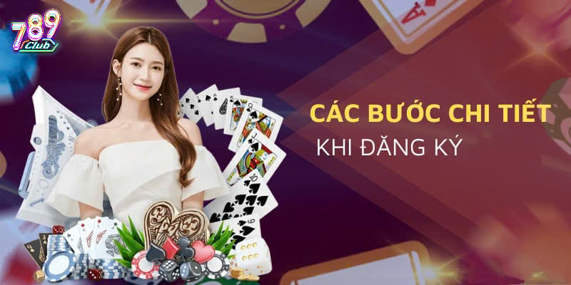 Hướng dẫn đăng ký 789Club từ A đến Z cho người mới