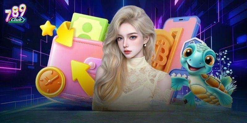 Hướng dẫn rút tiền 789Club từ A đến Z